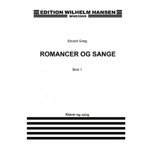 Edvard Grieg: Romancer Og Sange - Bind 1