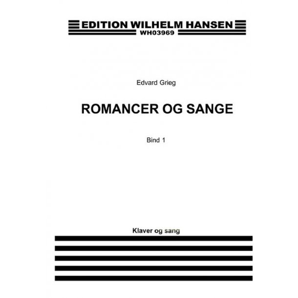Edvard Grieg: Romancer Og Sange - Bind 1