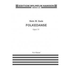 Niels W. Gade: Folkedanse For Piano Op.31