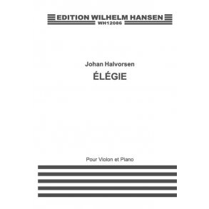 Johan Halvorsen: Elegie For Violin And Piano