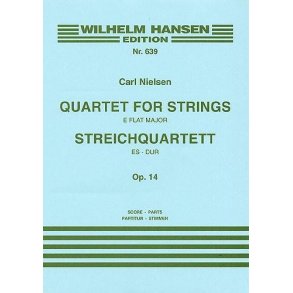 Carl Nielsen: Quartet For  Strings No.3 In E Flat Op.14