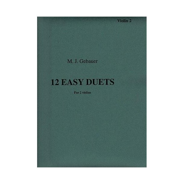 M.J. Gebauer: 12 Easy Duets For Two Violins Op.10