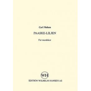 Carl Nielsen: Paaske-Liljen (TTBB)
