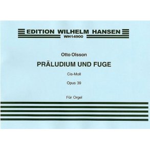 Otto Olsson: Prelude And Fugue In C Sharp Minor Op.39