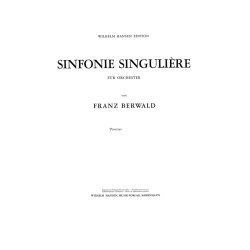 Franz Berwald: Sinfonie Singulaire (Full Score)