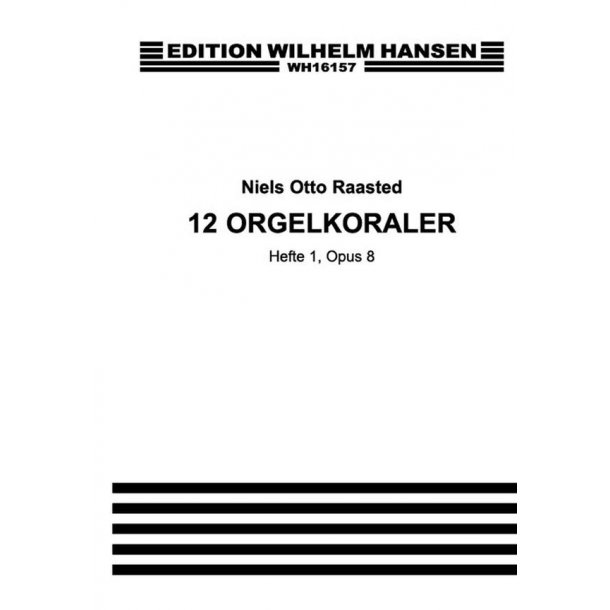 Niels Otto Raasted 12 Orgelkoraler Nr.1 Op.8