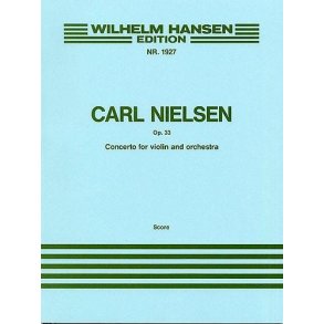 Carl Nielsen: Concerto For Violin And Orchestra Op.33 (Score)