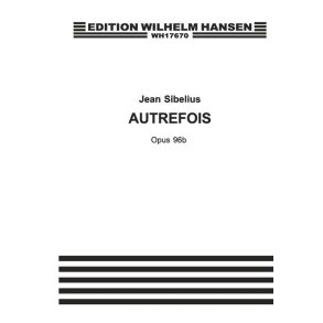 Jean Sibelius: Autrefois Op.96b