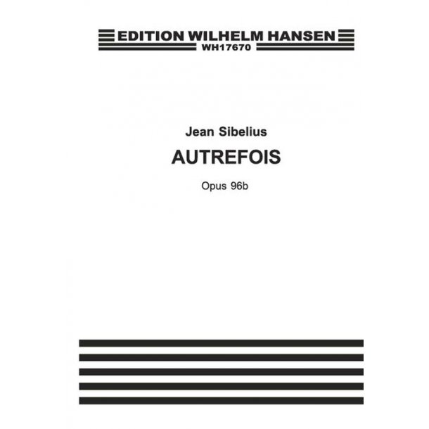 Jean Sibelius: Autrefois Op.96b