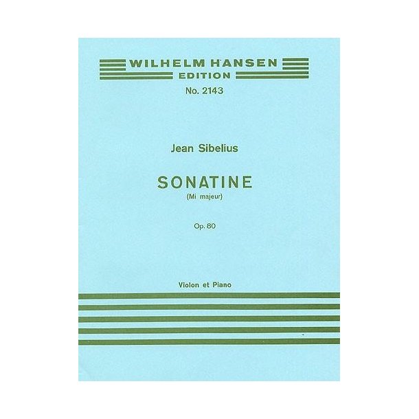 Jean Sibelius: Sonatina In E Major For Violin And Piano Op.80