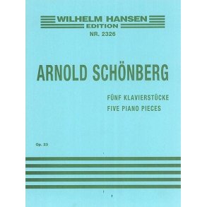 Arnold Schonberg: Five Piano Pieces Op.23