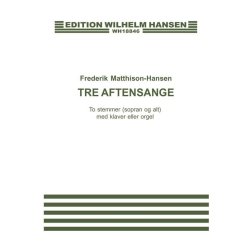 Frederik Matthison-Hansen: Tre Aftensange