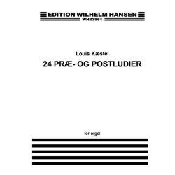 Louis K&aelig;stel 24 Pr&aelig;- Og Postludier Org