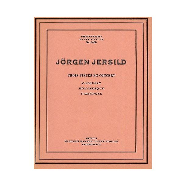 J&ouml;rgen Jersild: Trois Pieces En Concert (Piano)