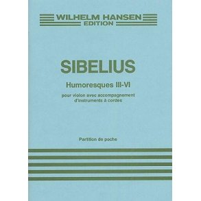 Jean Sibelius: Humoresques Nos III - VI Op.89 (Score)