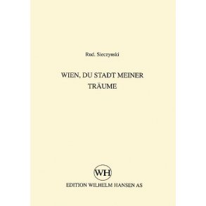 Rudolph Sieczynski: Wien, Du Stadt Meiner Traeume
