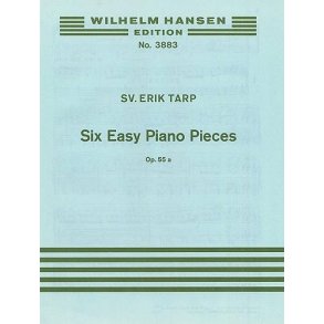 Svend Erik Tarp: Six Easy Pieces For Piano Op.55a