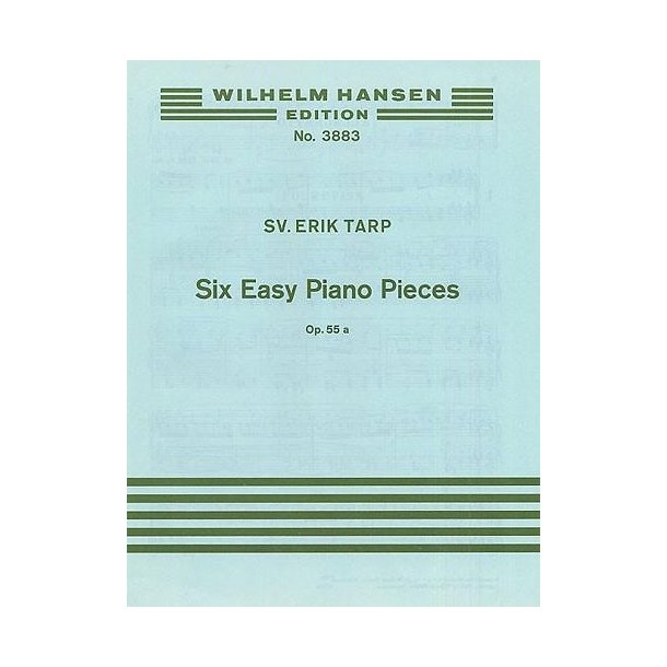 Svend Erik Tarp: Six Easy Pieces For Piano Op.55a