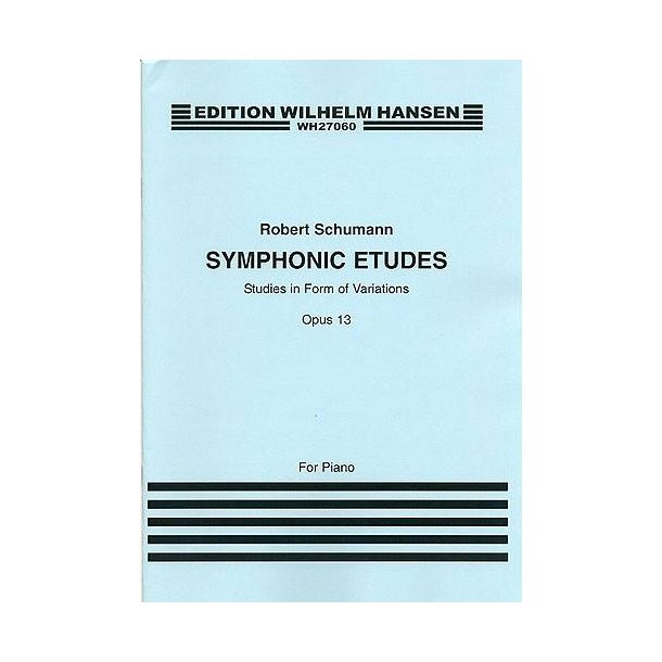 Robert Schumann: Symphonic Etudes For Piano Op.13