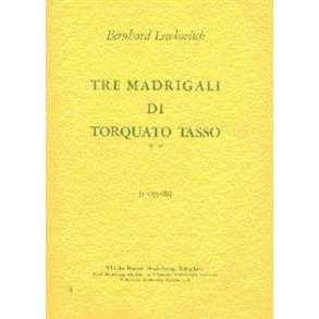 Bernhard Lewkovitch: Tre Madrigali Di Torquato Tasso Op.13