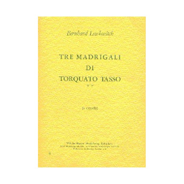 Bernhard Lewkovitch: Tre Madrigali Di Torquato Tasso Op.13