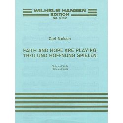 Carl Nielsen: Faith And Hope Are Playing