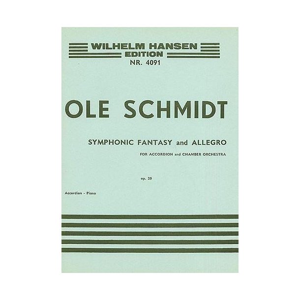 Ole Schmidt: Symphonic Fantasy And Allegro Op.20 (Accordion/Piano)