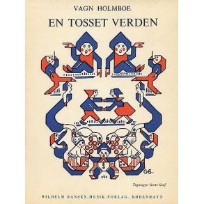 Vagn Holmboe: En Tosset Verden