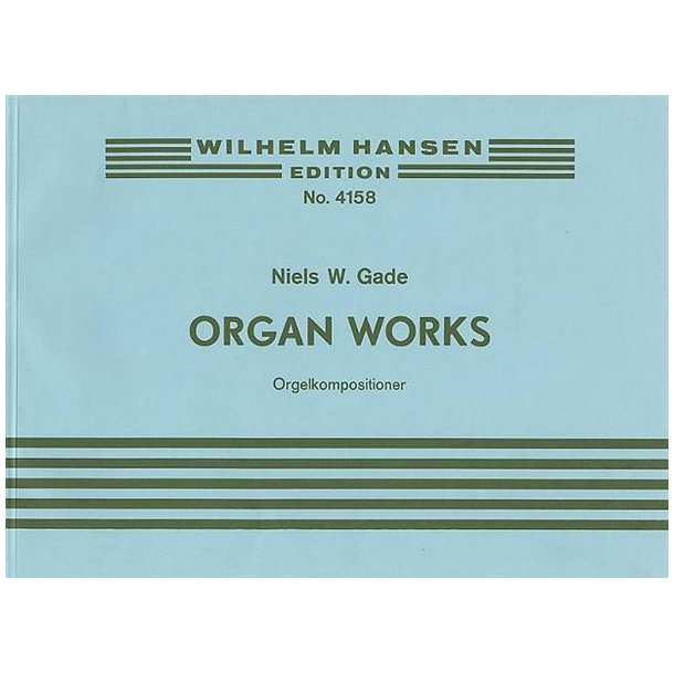 Niels Gade: Organ Works
