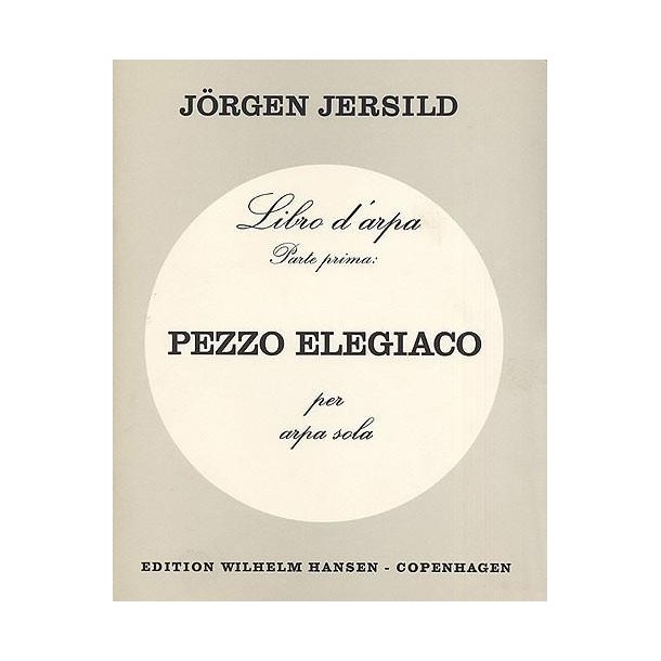 J&ouml;rgen Jersild: Pezzo Elegiaco (Harp Solo)