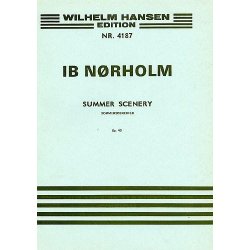 Ib N&oslash;rholm: Summer Scenery Op.40 (Score)