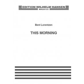Bent Lorentzen: This Morning