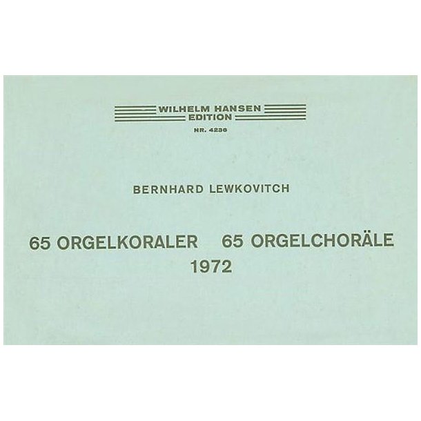 Bernhard Lewkovitch: 65 Organ Chorales