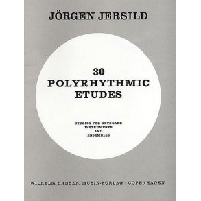 Jörgen Jersild: 30 Polyrhythmic Etudes