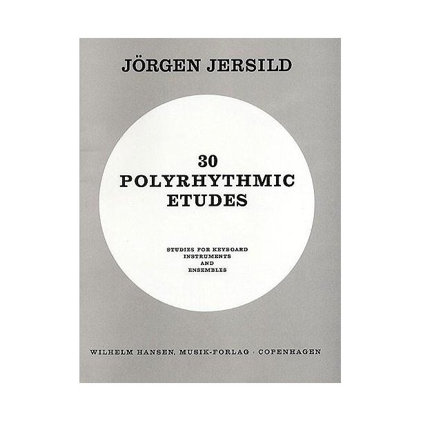 J&ouml;rgen Jersild: 30 Polyrhythmic Etudes