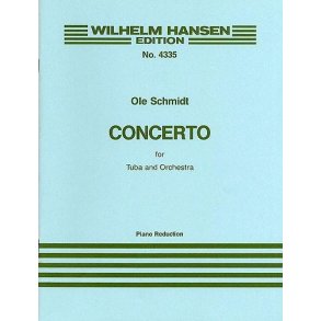 Ole Schmidt: Concerto For Tuba And Orchestra (Tuba/Piano)