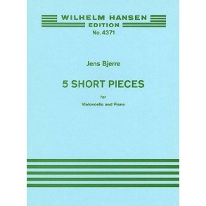 Jens Bjerre: Five Short Pieces For Cello And Piano