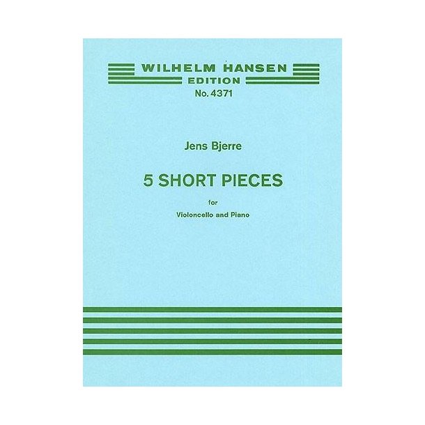 Jens Bjerre: Five Short Pieces For Cello And Piano