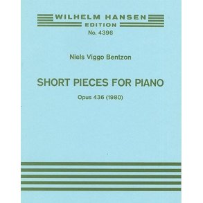 Niels Viggo Bentzon: Short Pieces For Piano Op.436