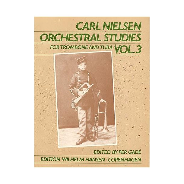 Carl Nielsen: Orchestral Studies Vol. 3 (Trombone/ Tuba)