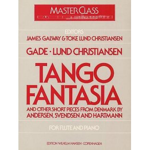 Jacob Gade: Tango Fantasia And Other Short Pieces For Flute And Piano
