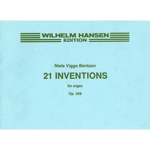 Niels Viggo Bentzon: 21 Inventions For Organ Op.458