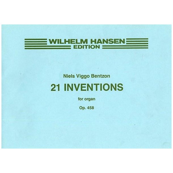 Niels Viggo Bentzon: 21 Inventions For Organ Op.458