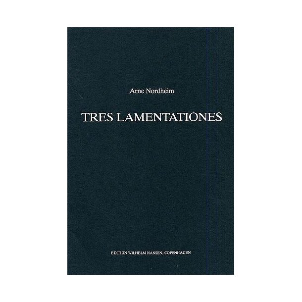 Arne Nordheim: Tres Lamentationes