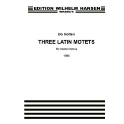 Bo Holten: Three Latin Motets For Mixed Chorus