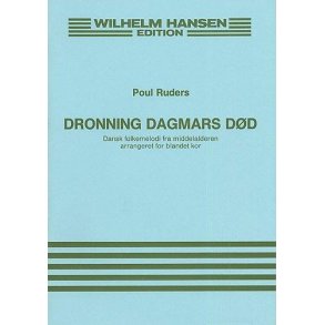 Poul Ruders: Dronning Dagmars Dod (The Death Of Queen Dagmar)