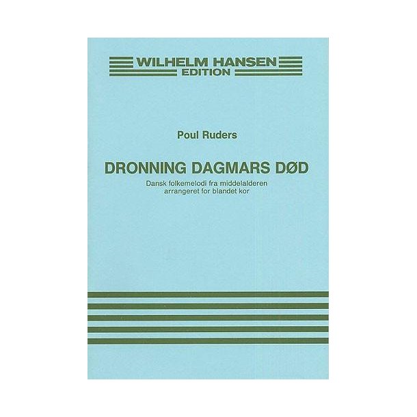 Poul Ruders: Dronning Dagmars Dod (The Death Of Queen Dagmar)