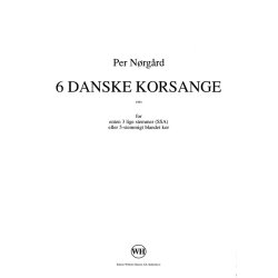 Per Nrgrd: 6 Danish Chorus Songs (Seks Danske Korsange)