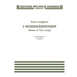 Rued Langgaard: Tre Rosengrdsviser (SATB)