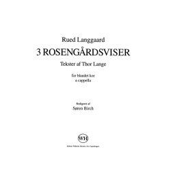 Rued Langgaard: Tre Rosengrdsviser (SATB)